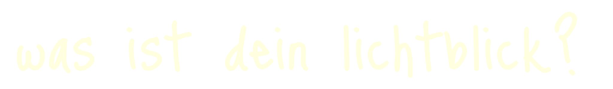 Was ist dein Lichtblick?